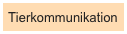 Tierkommunikation